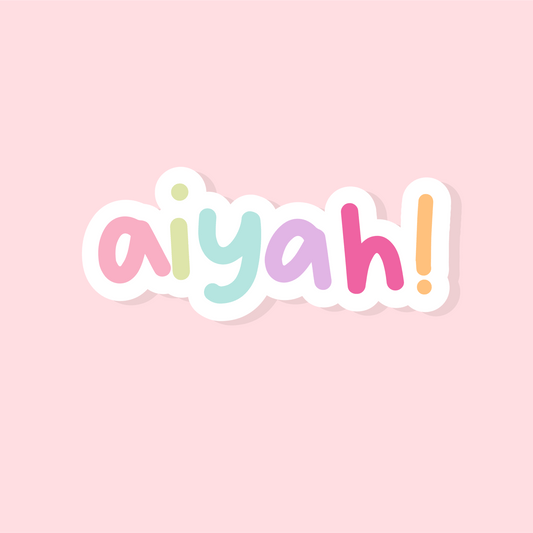 " Aiyah! " - Glitter Vinyl Sticker - Sparkles & Joy