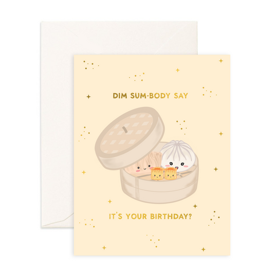 Dim Sum-Body ... Birthday - Greeting Card