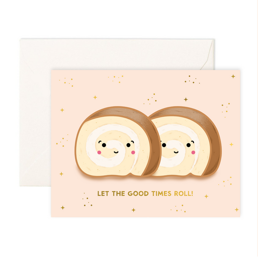 Let The Good Times Roll - Greeting Card