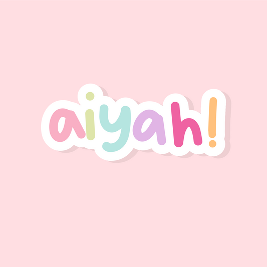 " Aiyah! "  - Glitter Vinyl Sticker