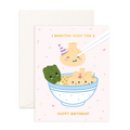 Wonton Wish You A Happy Birthday - Greeting Card - Sparkles & Joy