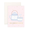 Cup Of Tea - Greeting Card - Sparkles & Joy