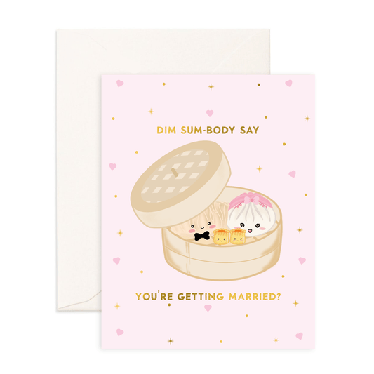 Dim Sum Body … Getting Married - Greeting Card - Sparkles & Joy